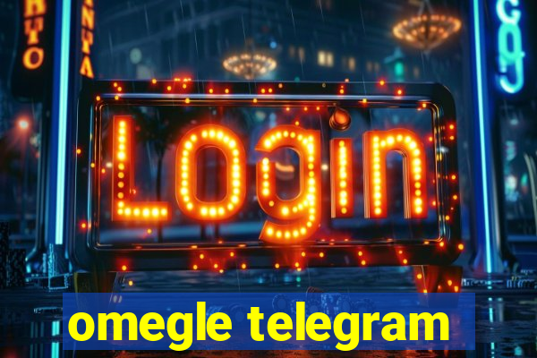 omegle telegram